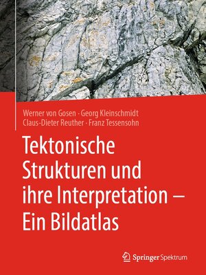 cover image of Tektonische Strukturen und ihre Interpretation--Ein Bildatlas